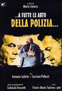 locandina del film A TUTTE LE AUTO DELLA POLIZIA