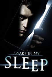 locandina del film AWAKE IN MY SLEEP