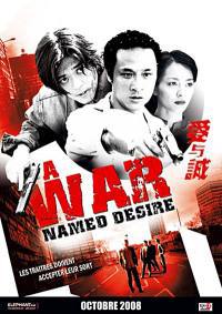 locandina del film A WAR NAMED DESIRE