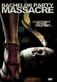 locandina del film BACHELOR PARTY MASSACRE