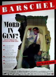 locandina del film BARSCHEL - MORD IN GENF?