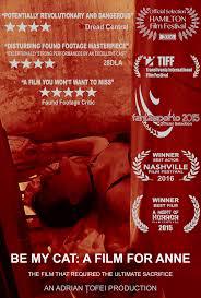locandina del film BE MY CAT: A FILM FOR ANNE