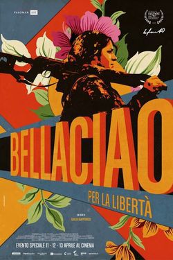 locandina del film BELLA CIAO - PER LA LIBERTA'