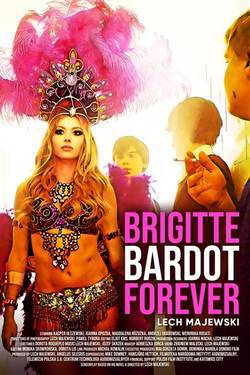locandina del film BRIGITTE BARDOT FOREVER