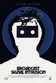 locandina del film BROADCAST SIGNAL INTRUSION