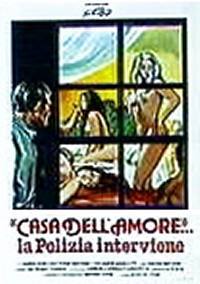 locandina del film CASA DELL'AMORE LA POLIZIA INTERVIENE