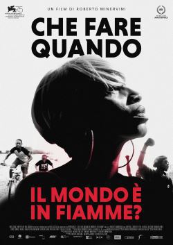locandina del film CHE FARE QUANDO IL MONDO E' IN FIAMME?