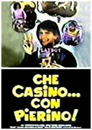 locandina del film CHE CASINO... CON PIERINO!
