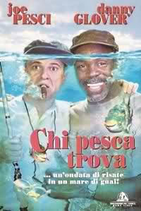 locandina del film CHI PESCA TROVA