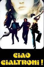 locandina del film CIAO CIALTRONI!