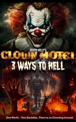 locandina del film CLOWN MOTEL: 3 WAYS TO HELL