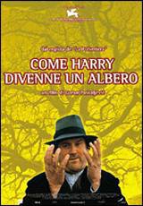 locandina del film COME HARRY DIVENNE UN ALBERO