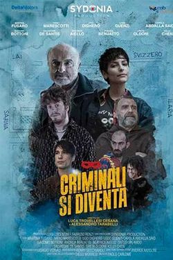 locandina del film CRIMINALI SI DIVENTA