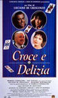 locandina del film CROCE E DELIZIA