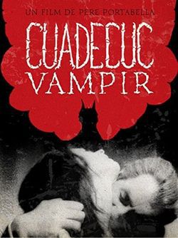 locandina del film CUADECUC, VAMPIR