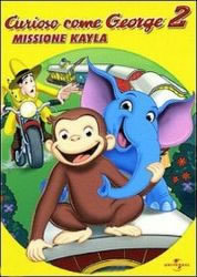 locandina del film CURIOSO COME GEORGE 2: MISSIONE KAYLA