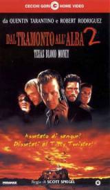 locandina del film DAL TRAMONTO ALL'ALBA 2 - TEXAS, SANGUE E DENARO