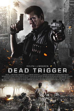 locandina del film DEAD TRIGGER