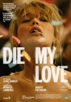 locandina del film DIE MY LOVE
