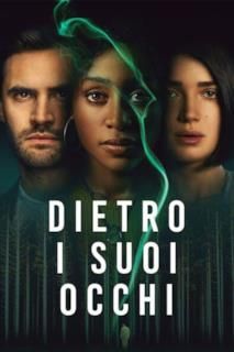 locandina del film DIETRO I SUOI OCCHI - STAGIONE 1