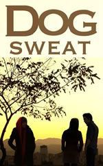 locandina del film DOG SWEAT