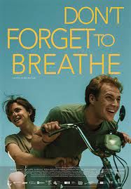 locandina del film DON'T FORGET TO BREATHE