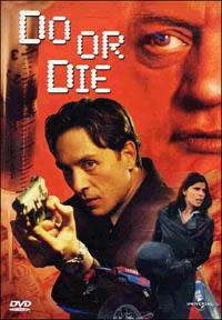 locandina del film DO OR DIE