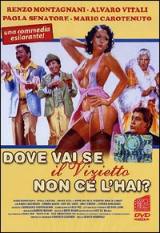 locandina del film DOVE VAI SE IL VIZIETTO NON CE L'HAI?