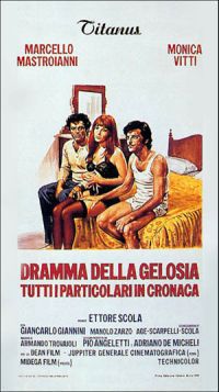 locandina del film DRAMMA DELLA GELOSIA, TUTTI I PARTICOLARI IN CRONACA