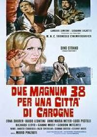 locandina del film DUE MAGNUM 38 PER UNA CITTA' DI CAROGNE