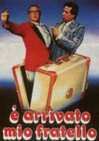 locandina del film E' ARRIVATO MIO FRATELLO