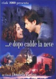 locandina del film ... E DOPO CADDE LA NEVE