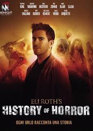 locandina del film ELI ROTH'S HISTORY OF HORROR - STAGIONE 1