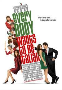 locandina del film EVERYBODY WANTS TO BE ITALIAN
