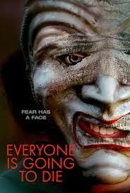 locandina del film EVERYONE IS GOING TO DIE