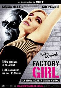 locandina del film FACTORY GIRL