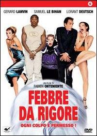 locandina del film FEBBRE DA RIGORE