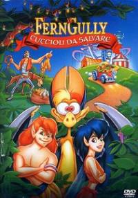 locandina del film FERNGULLY - CUCCIOLI DA SALVARE