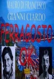 locandina del film FERRAGOSTO O.K.