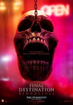 locandina del film FINAL DESTINATION: BLOODLINES
