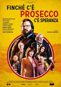 locandina del film FINCHE' C'E' PROSECCO C'E' SPERANZA