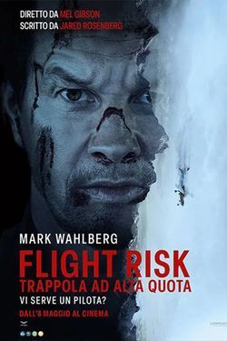 locandina del film FLIGHT RISK - TRAPPOLA AD ALTA QUOTA