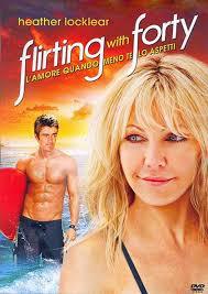 locandina del film FLIRTING WITH FORTY - L'AMORE QUANDO MENO TE LO ASPETTI