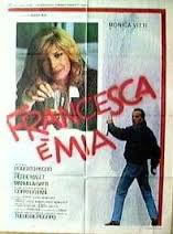 locandina del film FRANCESCA E' MIA