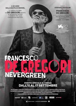 locandina del film FRANCESCO DE GREGORI NEVERGREEN