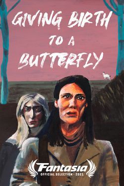 locandina del film GIVING BIRTH TO A BUTTERFLY