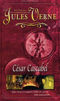 locandina del film GLI STRAORDINARI VIAGGI DI GIULIO VERNE: CESAR CASCABEL