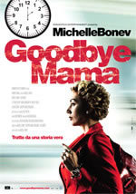 locandina del film GOODBYE MAMA