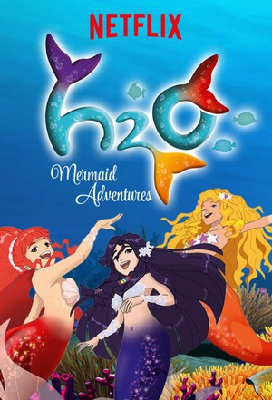 locandina del film H2O - AVVENTURE DA SIRENE - STAGIONE 1