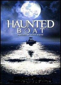 locandina del film HAUNTED BOAT - INCUBO IN ALTO MARE